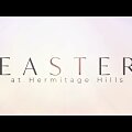 Easter at Hermitage Hills