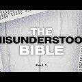 The Misunderstood Bible | Part 1: What is the Bible?