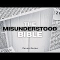 The Misunderstood Bible | Part 3: How can I understand the Bible?