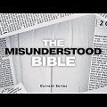 The Misunderstood Bible | Part 5: Answering Questions about the Bible